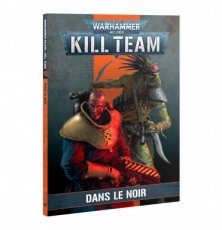 103-23-FR Kill Team: Dans le Noir Codex (Français)