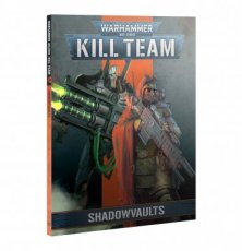 Kill Team: Shadowvaults Codex